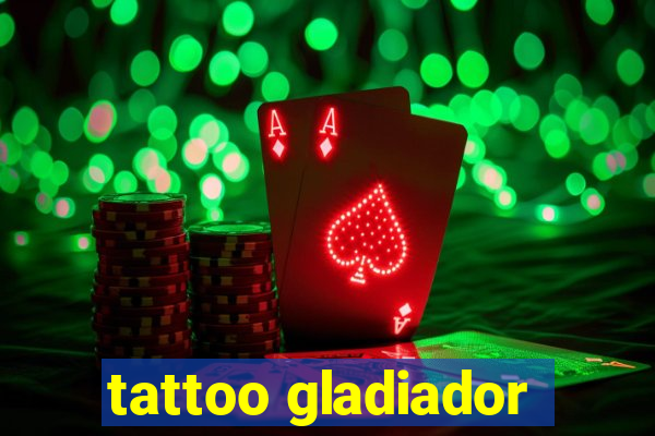 tattoo gladiador