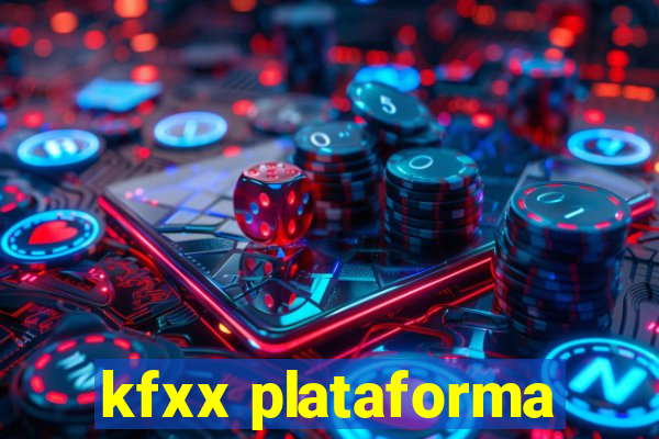 kfxx plataforma