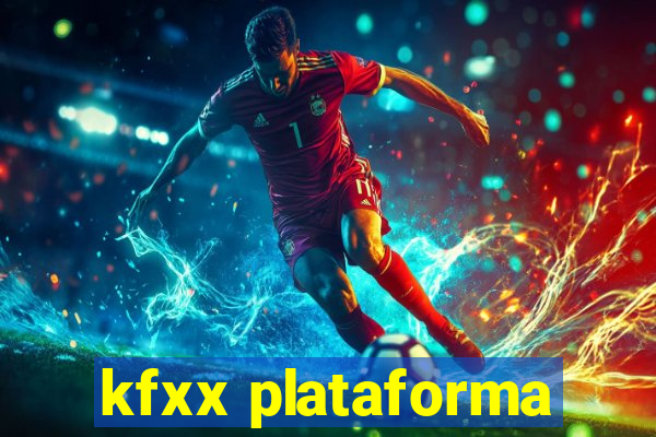 kfxx plataforma