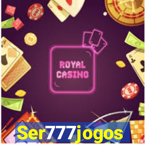 Ser777jogos