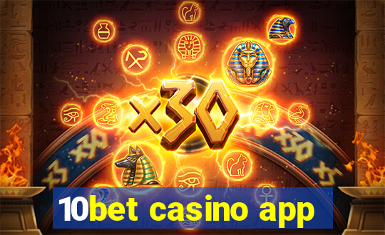 10bet casino app