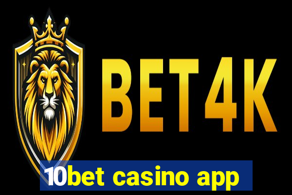 10bet casino app