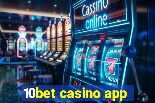 10bet casino app