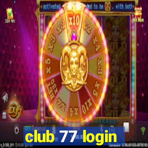 club 77 login