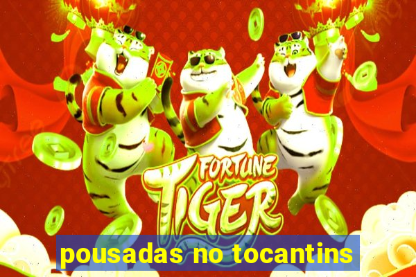 pousadas no tocantins