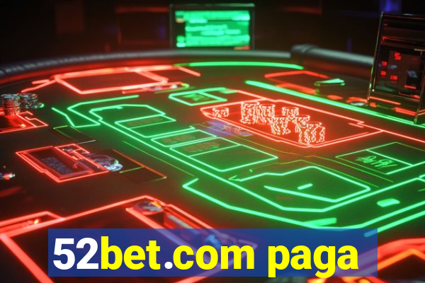 52bet.com paga