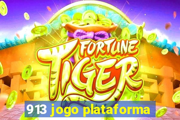 913 jogo plataforma