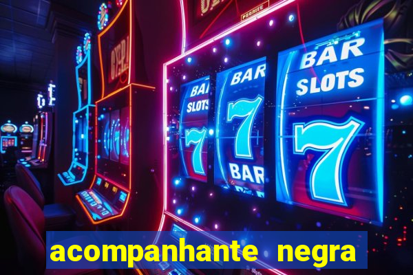 acompanhante negra sao paulo