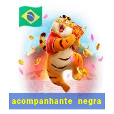 acompanhante negra sao paulo