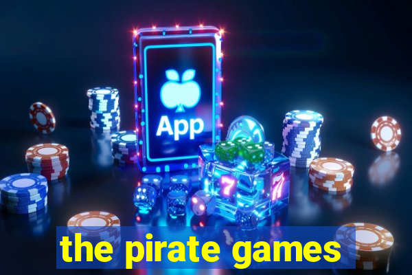 the pirate games