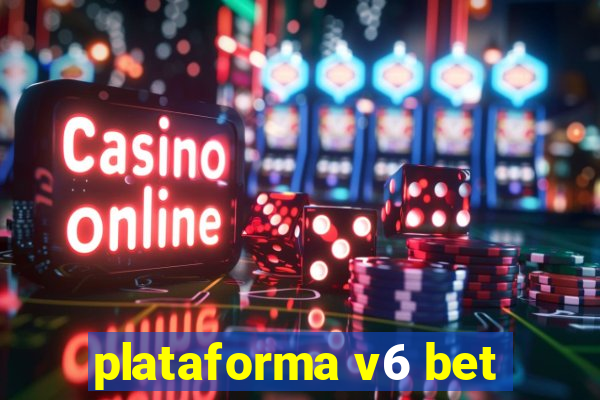 plataforma v6 bet