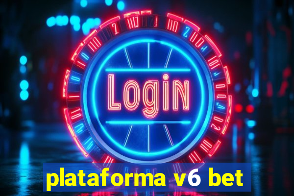 plataforma v6 bet