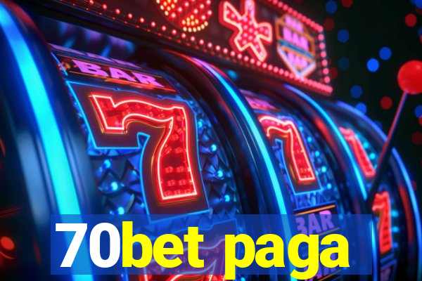 70bet paga