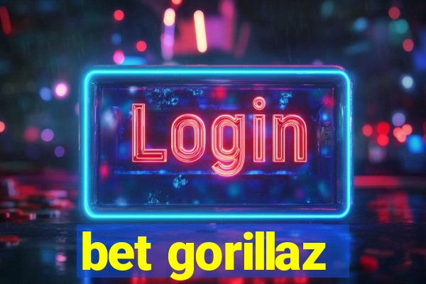 bet gorillaz