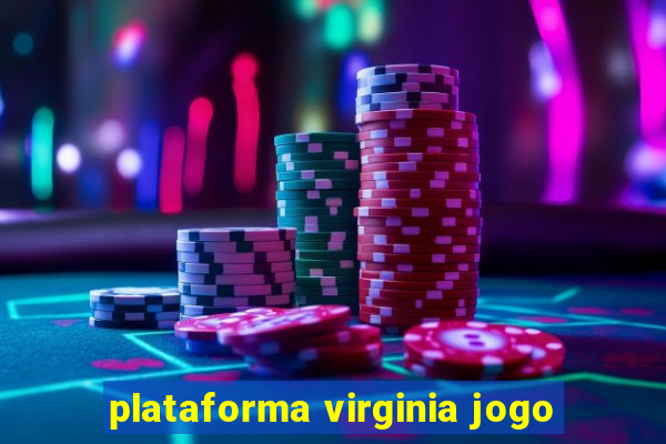 plataforma virginia jogo