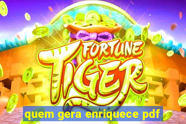 quem gera enriquece pdf