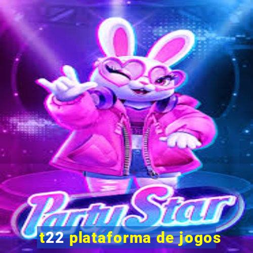 t22 plataforma de jogos