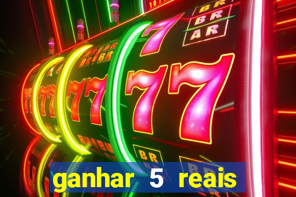 ganhar 5 reais agora pix