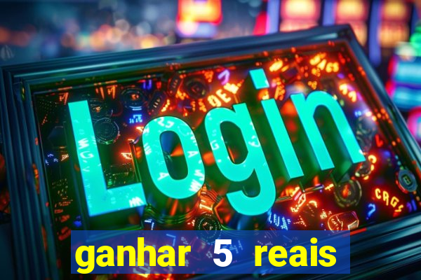 ganhar 5 reais agora pix