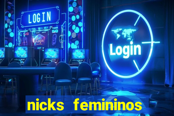 nicks femininos para jogos