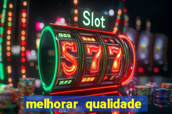 melhorar qualidade da foto ia online