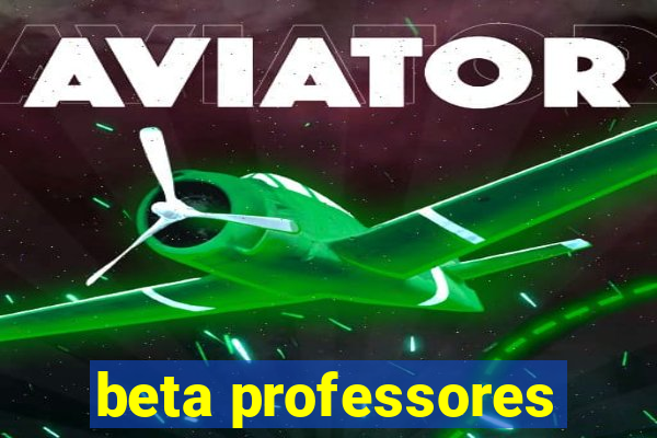 beta professores