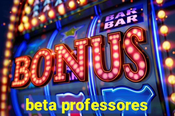 beta professores