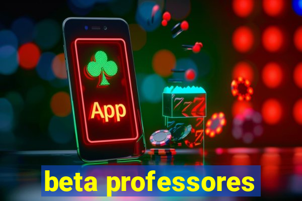 beta professores