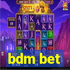 bdm bet