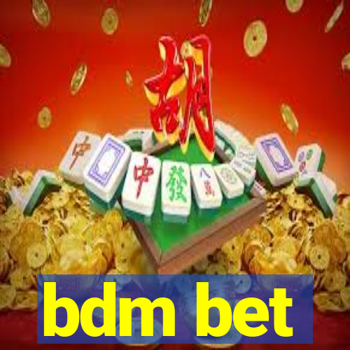 bdm bet