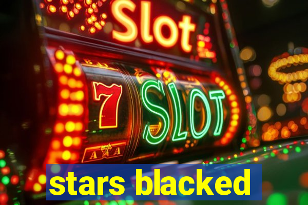 stars blacked