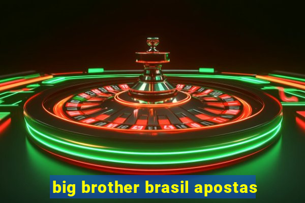 big brother brasil apostas