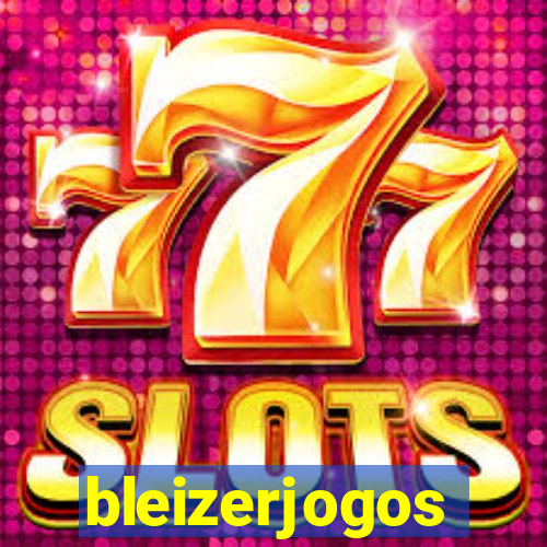 bleizerjogos