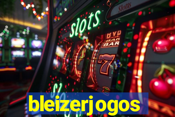 bleizerjogos