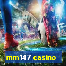 mm147 casino