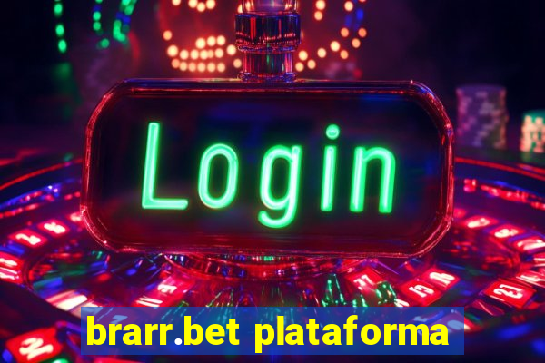 brarr.bet plataforma