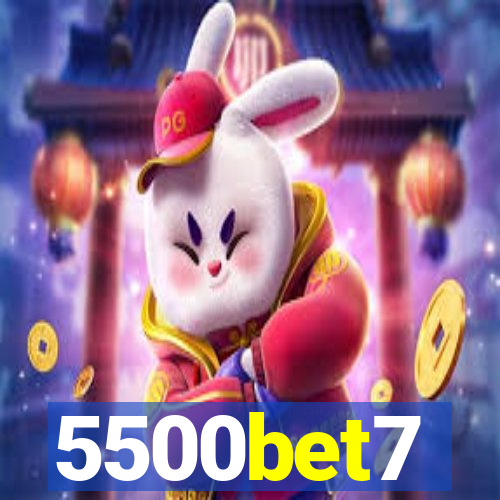 5500bet7