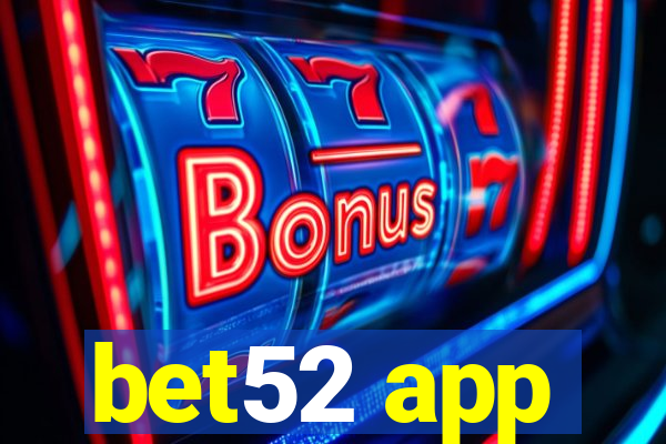 bet52 app