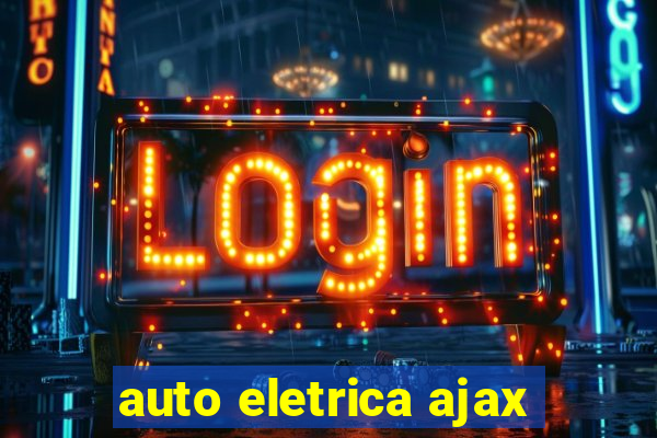 auto eletrica ajax