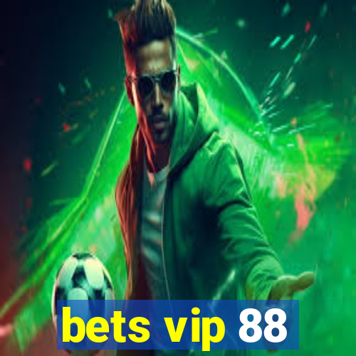 bets vip 88