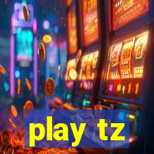 play tz