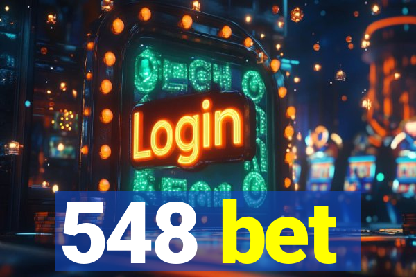 548 bet