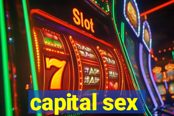 capital sex