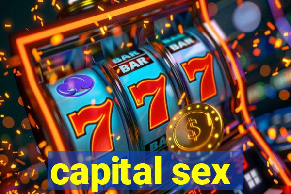 capital sex