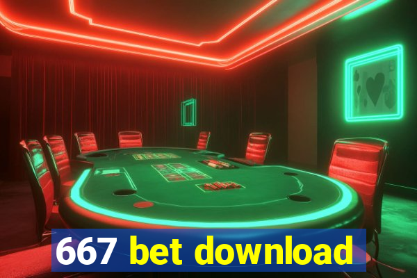 667 bet download