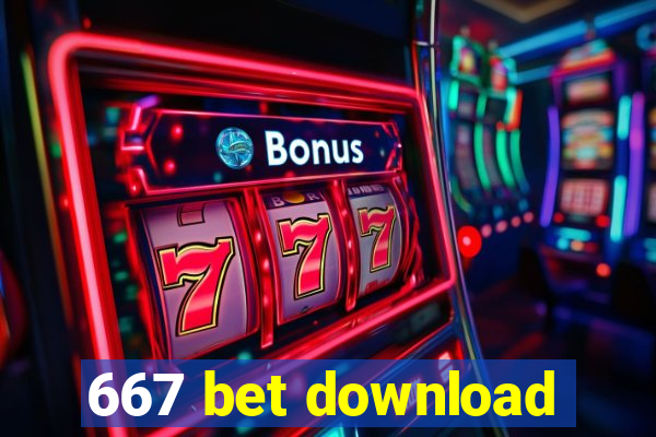 667 bet download