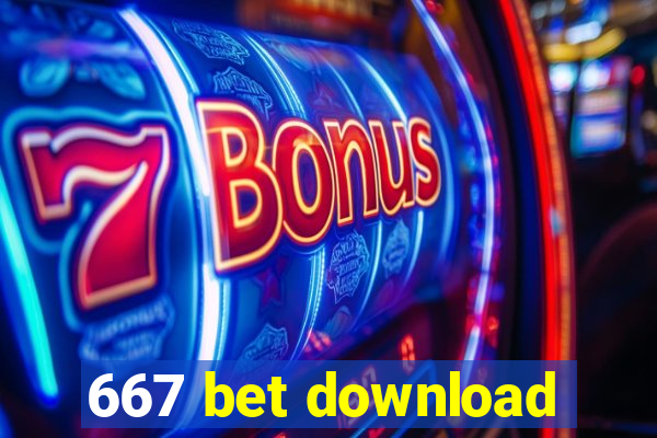 667 bet download