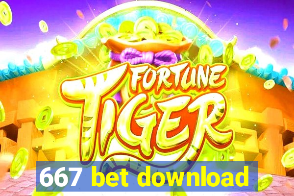 667 bet download