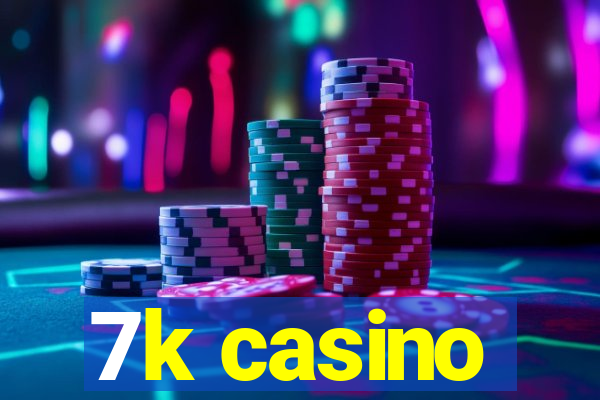 7k casino