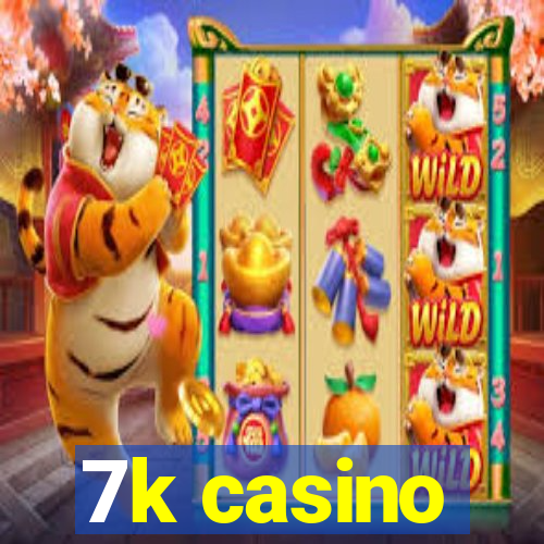 7k casino